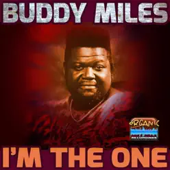 I'm the One - Single - Buddy Miles I'm the One - Single - Buddy Miles