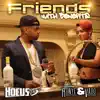 Friends with Benefits (feat. Ronye & Vado) - Single album lyrics, reviews, download