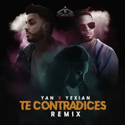 Te Contradices (Remix) [feat. Yexian] - Single - Yan El Diverso