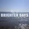 Stream & download Brighter Days - Single