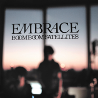 Boom Boom Satellites - Embrace artwork