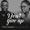 Don't Give Up (feat. DJ Tira) [Radio Remake] artwork
