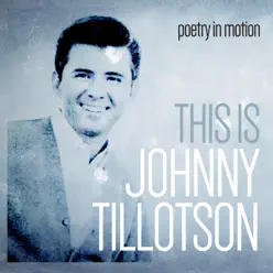 Poetry in Motion - This Is Johnny Tillotson - Johnny Tillotson