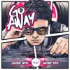 Go Away - Single album lyrics, reviews, download