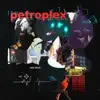 Petroplex album lyrics, reviews, download