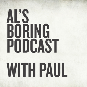 Al's Boring Podcast podcast