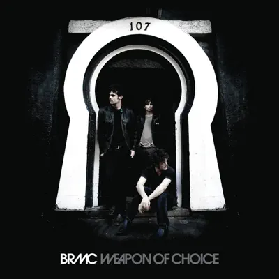 Weapon of Choice (Radio Version) - Single - Black Rebel Motorcycle Club Weapon of Choice (Radio Version) - Single - Black Rebel Motorcycle Club