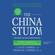 T. Colin Campbell PhD & Thomas M. Campbell II, MD - The China Study, Revised and Expanded Edition: The Most Comprehensive Study of Nutrition Ever Conducted and the Startling Implications for Diet, Weight Loss, and Long-Term Health