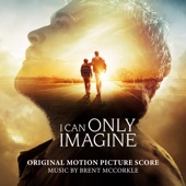 I Can Only Imagine (Original Motion Picture Score) artwork