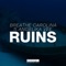 Ruins (feat. Angelika Vee) - Breathe Carolina lyrics