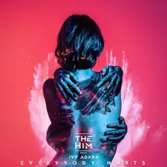 Everybody Hurts (feat. Ivy Adara) - Single by The Him album reviews, ratings, credits