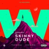 Skinny Dude - Single