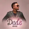 Dede - Single album lyrics, reviews, download