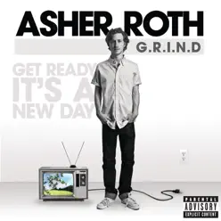 G.R.I.N.D. (Get Ready It's a New Day) - Single - Asher Roth