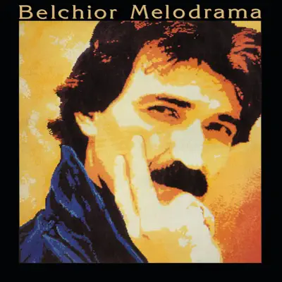 Melodrama - Belchior