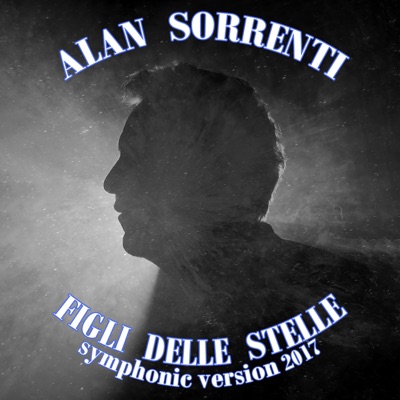 Figli delle stelle (Symphonic Version) - Single - Alan Sorrenti