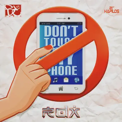 Don't Touch My Phone - Single - RDX