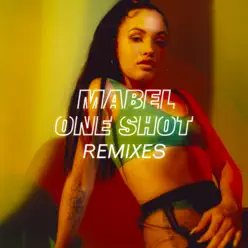 One Shot (Remixes) - Single - Mabel