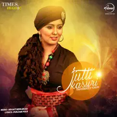 Jutti Kasuri - Single by Harshdeep Kaur album reviews, ratings, credits