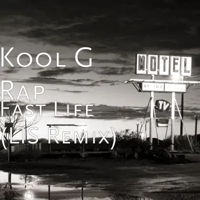 Fast Life (LIS Remix) - Single - Kool G Rap