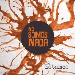 Estamos - No Somos Nada