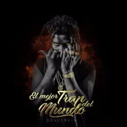 El Mejor Trap del Mundo - Single - Denyerkin El Mejor Trap del Mundo - Single - Denyerkin