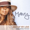 Mary J. Blige - Best of My Love