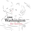 Dinah Washington For Lovers album lyrics, reviews, download