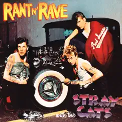 Rant N' Rave With the Stray Cats by Stray Cats album reviews, ratings, credits