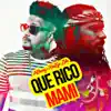 Que Rico Mami (feat. RedEye Zilla) song lyrics
