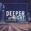 Deeper at Night, Vol. 25