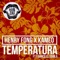 Temperatura (feat. Franco el Gorila) - Henry Fong & Kameo lyrics