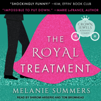 Melanie Summers - The Royal Treatment: Crown Jewels, Book 1 (Unabridged) artwork