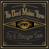 The Devil Makes Three - Worse Or Better