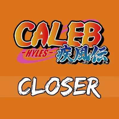 Closer - Single - Caleb Hyles