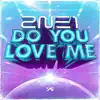 Stream & download Do You Love Me - Single