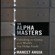 Maneet Ahuja - The Alpha Masters: Unlocking the Genius of the World's Top Hedge Funds