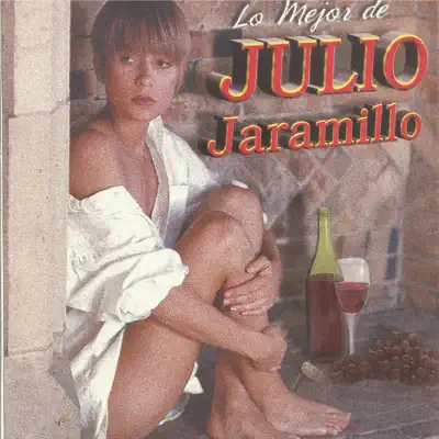 Lo Mejor de Julio Jaramillo - Julio Jaramillo