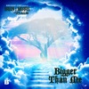 Bigger Than Me (feat. Psalm) - Single