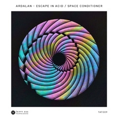 Escape in Acid / Space Conditioner - Single