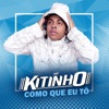 Como Que Eu Tô by Mc Kitinho iTunes Track 1