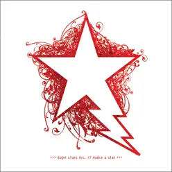 Make a Star - Dope Stars Inc.