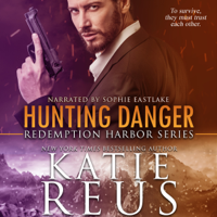 Katie Reus - Hunting Danger: Redemption Harbor Series, Book 5 (Unabridged) artwork