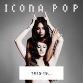 I Love It (feat. Charli XCX) by Icona Pop