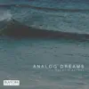 Stream & download Analog Dreams - EP