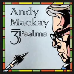 3Psalms - EP - Andy Mackay