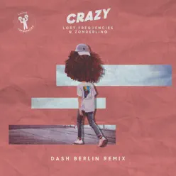 Crazy (Dash Berlin Remix) - Single - Lost Frequencies