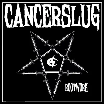 Rootwork - Cancerslug