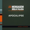 Bíblia Falada - Apocalipse - A Mensagem