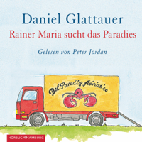 Daniel Glattauer - Rainer Maria sucht das Paradies artwork